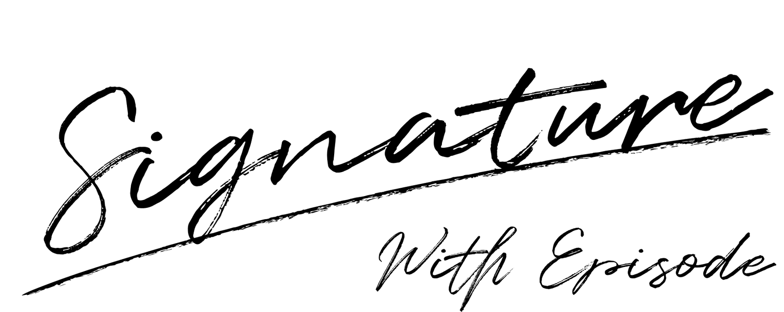 Signature With Episode